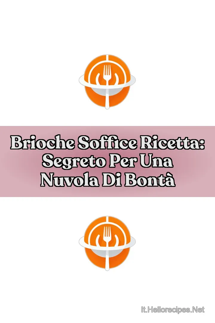 Brioche Soffice Ricetta: Segreto per una Nuvola di Bont&agrave;