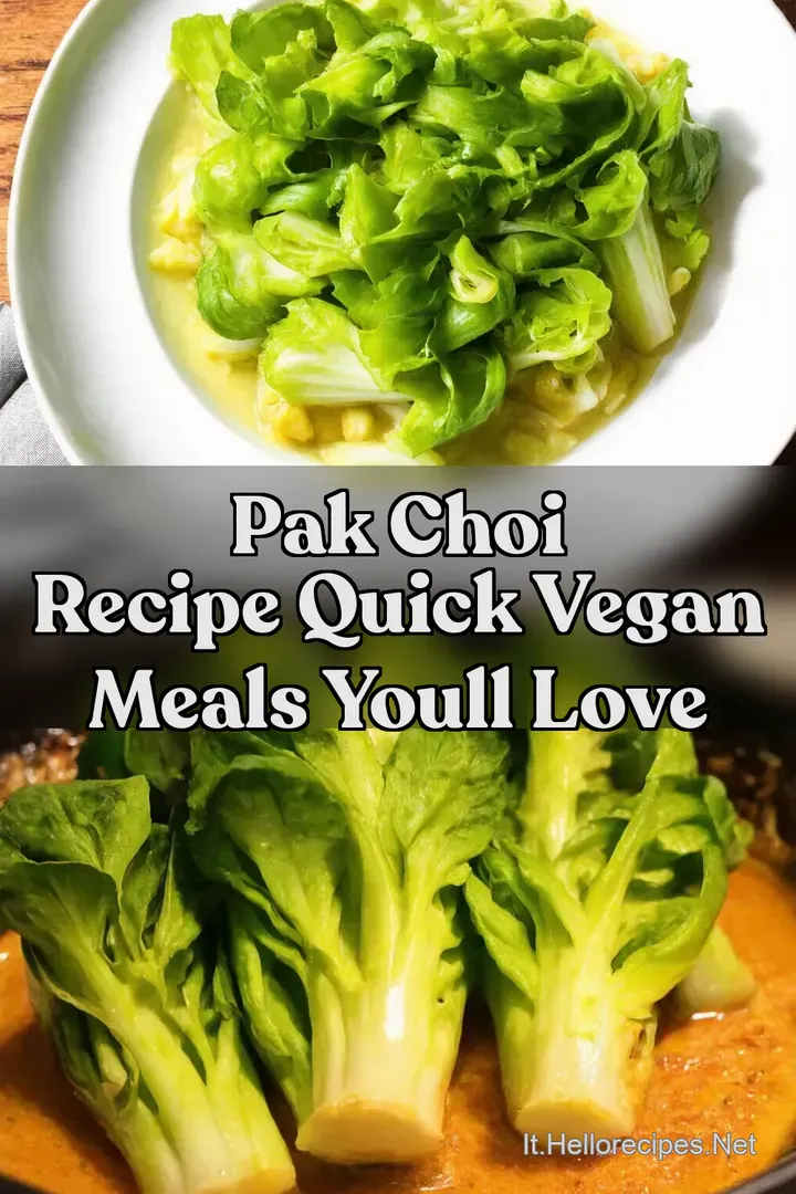 Pak Choi Recipe Quick Vegan Meals Youll Love